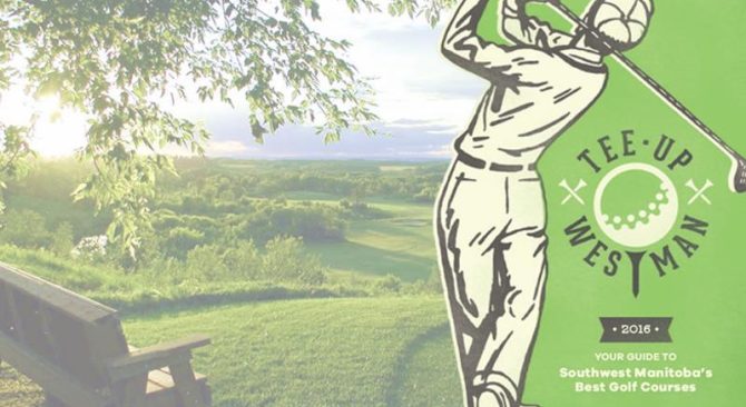Publicité "Tee Up Westman", présentant les meilleures possibilités de golf et les paysages pittoresques du Manitoba.